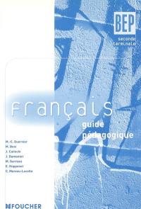 Français BEP 2de et terminale : guide pédagogique