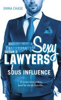 Sexy Lawyers. Vol. 2. Sous influence