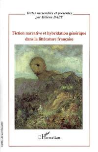 Fiction narrative et hybridation générique dans la littérature française