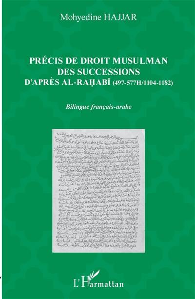 Précis de droit musulman des successions d'après al-Rahabi (497-577H, 1104-1182)