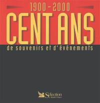 Cent ans de souvenirs et d'événements : 1900-2000