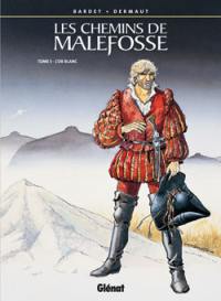 Les chemins de Malefosse. Vol. 5. L'or blanc