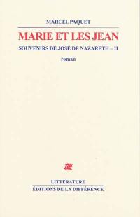 Souvenirs de José de Nazareth. Vol. 2. Marie et les Jean