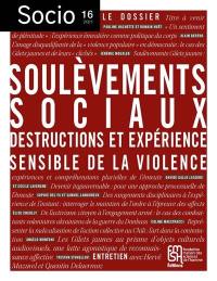 Socio, n° 16. Soulèvements sociaux : destructions et expérience sensible de la violence
