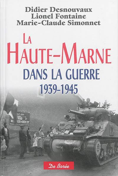 La Haute-Marne dans la guerre : 1939-1945