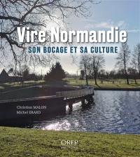 Vire Normandie : son bocage et sa culture
