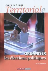 Organiser les élections politiques