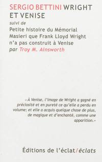 Wright et Venise. Petite histoire du mémorial Masieri que Franck Lloyd Wright n'a pas construit à Venise
