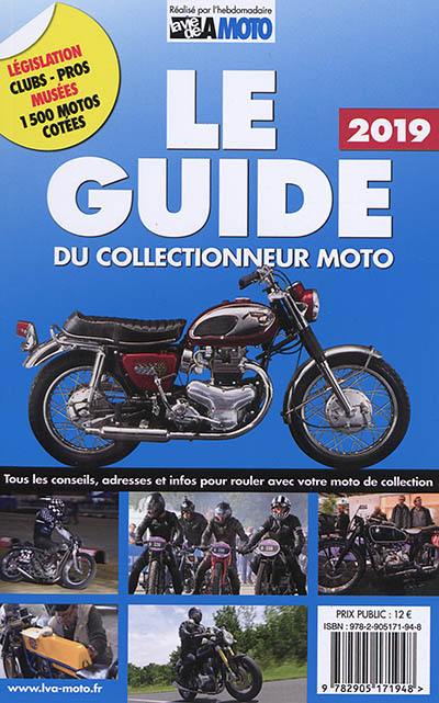 Le guide 2019 du collectionneur moto : tous les conseils, adresses et infos pour rouler avec votre moto de collection