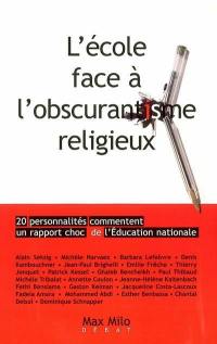 L'école face à l'obscurantisme religieux : 20 personnalités commentent un rapport choc de l'Education nationale