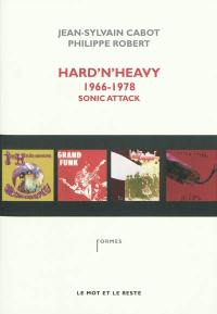 Hard'n'heavy : 1966-1978, sonic attack