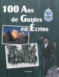 100 ans de guides en Ecrins