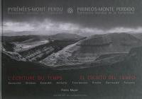 L'écriture du temps : Pyrénées-Mont Perdu, patrimoine mondial de l'humanité. El escrito del tiempo : Pirineos-Monte Perdido, patrimonio mundial de la humanidad