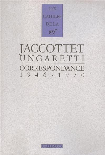 Jaccottet traducteur d'Ungaretti : correspondance, 1946-1970