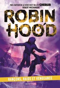Robin Hood. Vol. 5. Rançons, raids et vengeance
