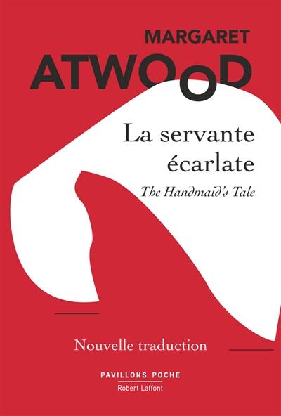 La servante écarlate. The handmaid's tale