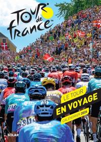 Tour de France : le Tour en voyage : calendrier 2024