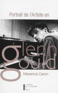 Portrait de l'artiste en Glenn Gould : tractatus de musica