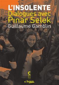 L'insolente : dialogues avec Pinar Selek