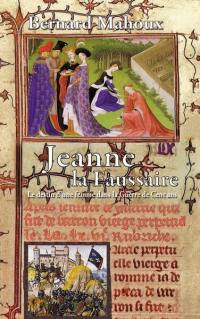 Jeanne la faussaire : le destin d'une femme dans la guerre de Cent Ans