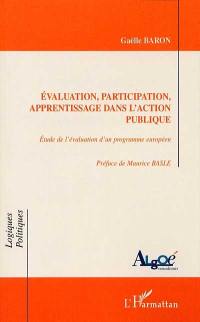 Évaluation, participation, apprentissage dans l'action publique : étude, participation, apprentissage dans l'action publique