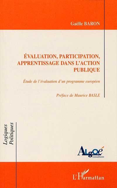 Évaluation, participation, apprentissage dans l'action publique : étude, participation, apprentissage dans l'action publique