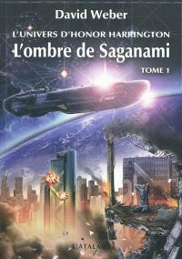 L'ombre de Saganami : l'univers d'Honor Harrington. Vol. 1