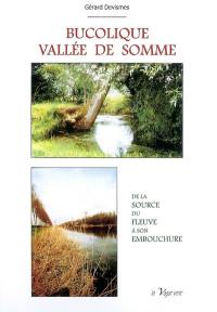 Bucolique vallée de la Somme : de la source du fleuve à son embouchure