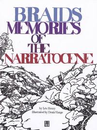 Braids : memories of the narratocene