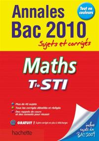 Maths terminale STI : annales bac 2010, sujets et corrigés