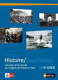 Histoire 1re L-ES-S : l'Europe et le monde du congrès de Vienne à 1945. Geschichte