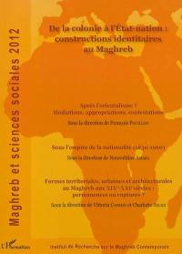 Maghreb et sciences sociales, n° 2012. De la colonie à l'Etat-nation : constructions identitaires au Maghreb