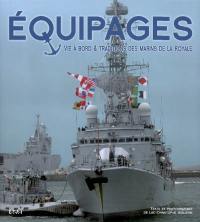 Equipages : vie à bord & traditions des marins de la Royale