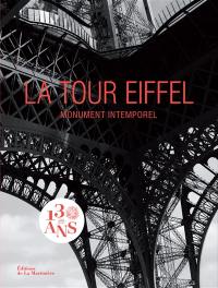 La tour Eiffel : monument intemporel. La tour Eiffel : icône universelle
