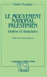 Le Mouvement national palestinien : genèse et structure