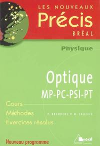 Optique MP-PC-PSI-PT : physique : cours, méthodes, exercices résolus