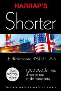Harrap's shorter : le dictionnaire d'anglais : français-anglais, anglais-français