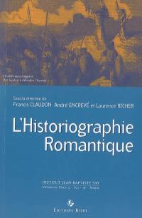 L'historiographie romantique : actes du colloque