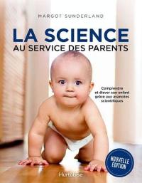 La science au service des parents : comprendre et élever son enfant grâce aux avancées scientifiques