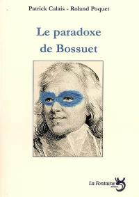 Le paradoxe de Bossuet