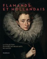 Flamands et Hollandais : la collection du Musée des beaux-arts de Nantes
