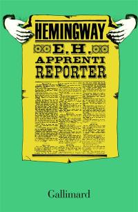 E.H. apprenti reporter : articles du Kansas city star