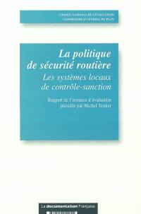 La politique de sécurité routière : les systèmes locaux de contrôle-sanction : rapport de l'instance d'évaluation présidée par Michel Ternier