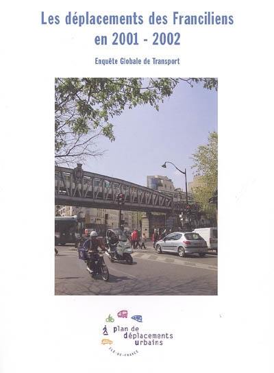 Les déplacements des Franciliens en 2001-2002 : enquête globale de transport