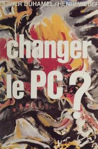 Changer le P.C.? : débats sur le gallocommunisme