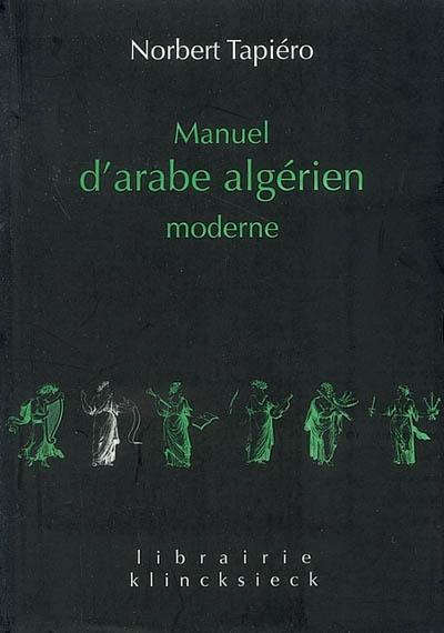 Manuel d'arabe algérien moderne : supplément de 15 dialogues avec traduction