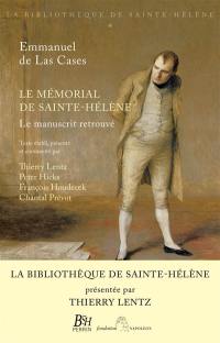 Le mémorial de Sainte-Hélène : le manuscrit retrouvé