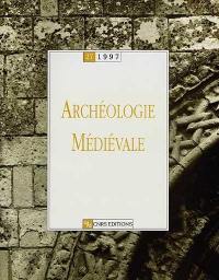 Archéologie médiévale, n° 27