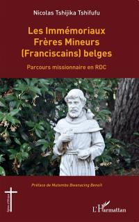 Les immémoriaux Frères mineurs (franciscains) belges : parcours missionnaire en RDC
