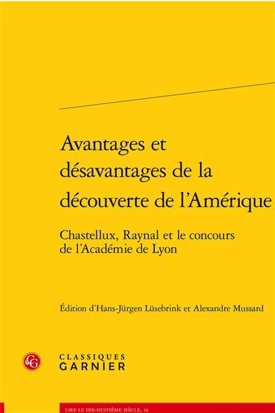 Avantages et désavantages de la découverte de l'Amérique : Chastellux, Raynal et le concours de l'Académie de Lyon